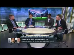 Video: ESPN FC TV Show 3/8/18 Juventus def Tottenham, Basel def Man City